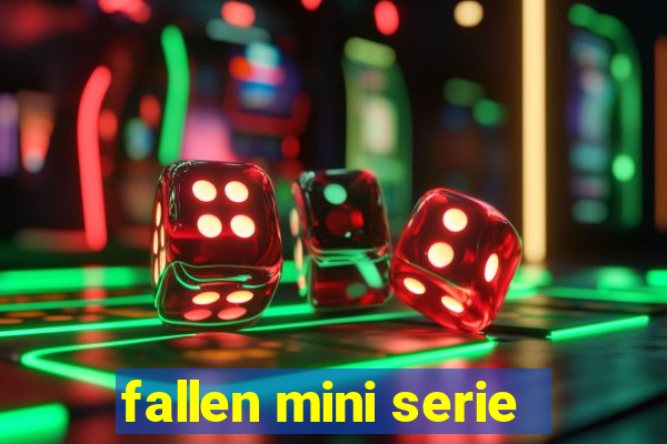 fallen mini serie